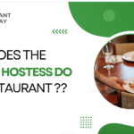 What does the host or hostess do at a restaurant