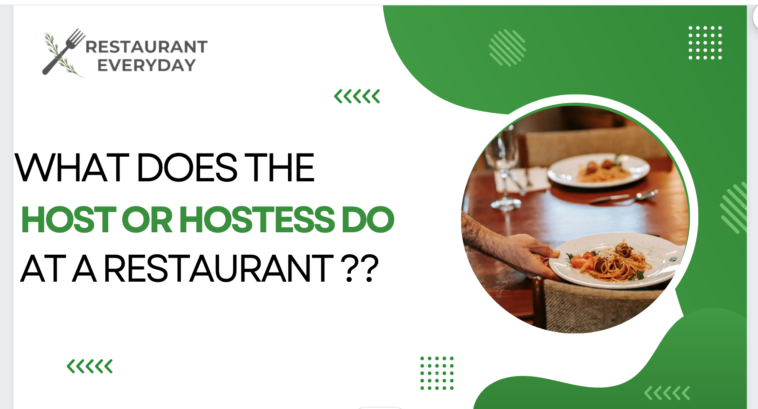 What does the host or hostess do at a restaurant