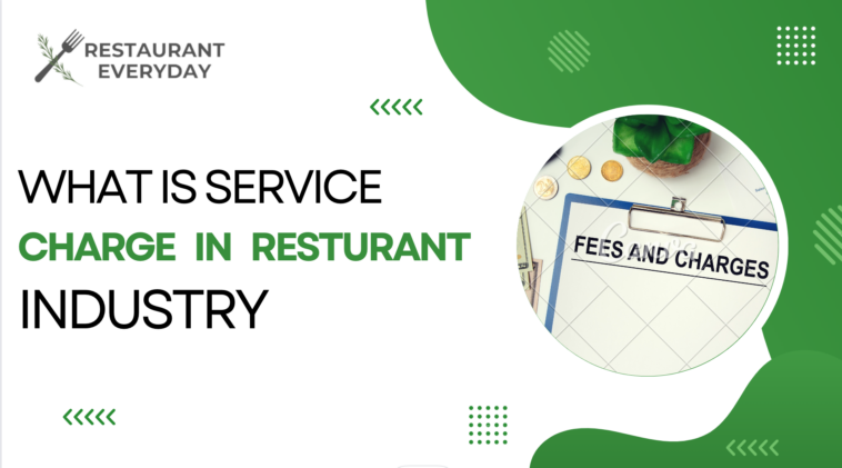 What is service charge in restaurant industry