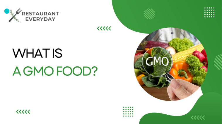 What Is GMO Food