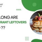 how long are restaurant leftovers good for