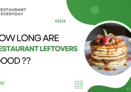 how long are restaurant leftovers good for