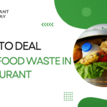 How to Deal with Food Waste in Restaurants